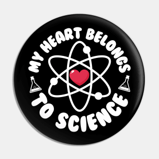 My Heart Belongs To Science Pin