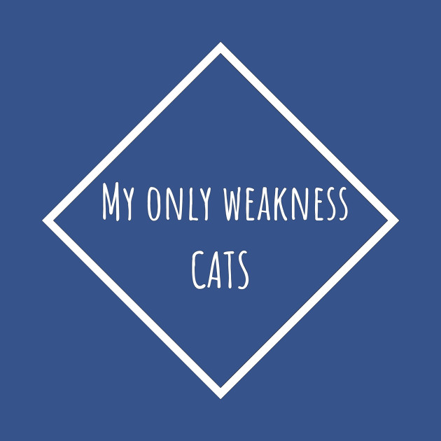 Disover My Only Weakness - Cats - T-Shirt