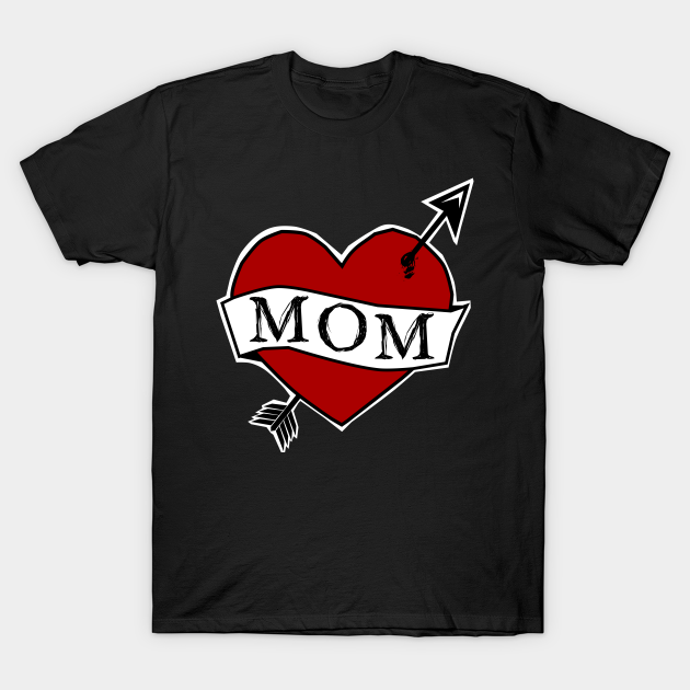 MOM - old school tattoo style - Mom - T-Shirt