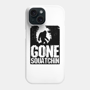 Gone Squatchin Phone Case