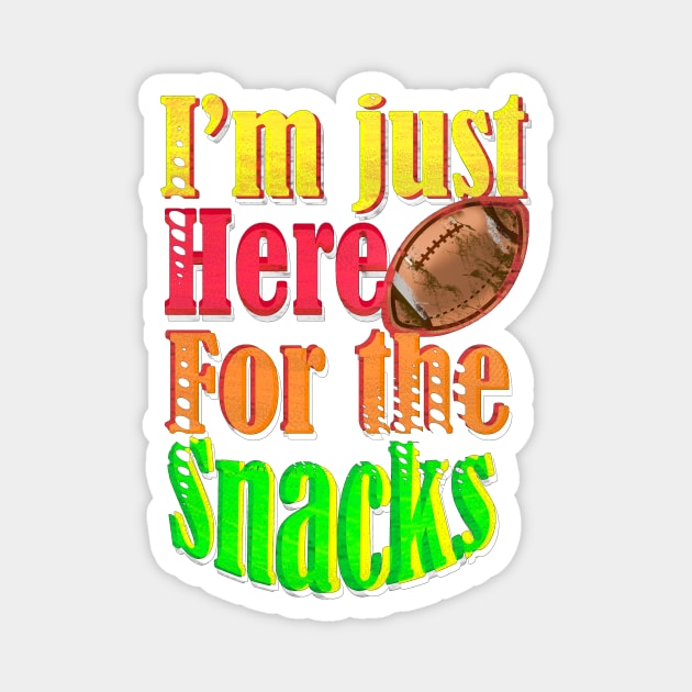 I'm just here for the snacks Magnet by Horisondesignz