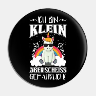 Ich Bin Klein Aber Scheiss Gefährlich Einhorn Pin