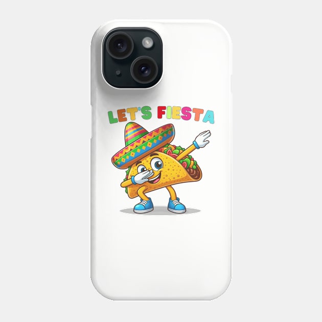 Tacos Dabbing Let's Fiesta Cinco De Mayo Mexican Phone Case by MetAliStor ⭐⭐⭐⭐⭐