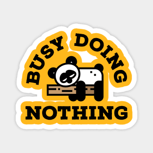 Busy Doing Nothing - Typography Design 2 Magnet