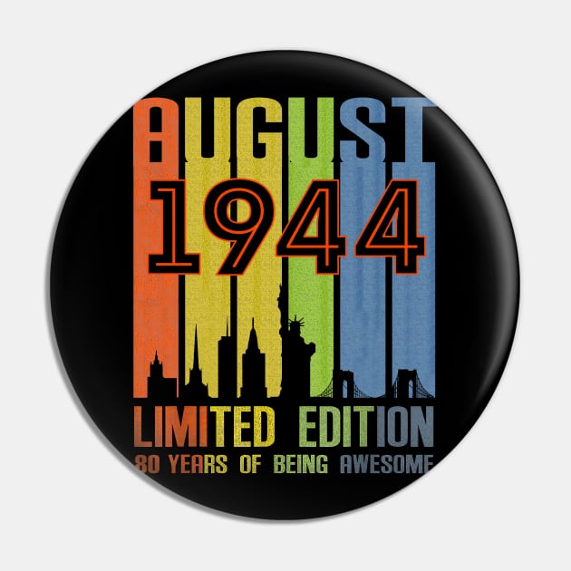 August 1944 80 Years Of Being Awesome Limited Edition Pin by nakaahikithuy