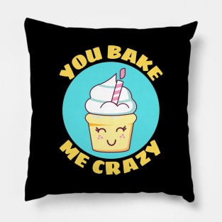 You Bake Me Crazy | Baker Pun Pillow