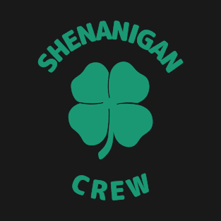 St Patricks Day Shenanigan Crew T-Shirt
