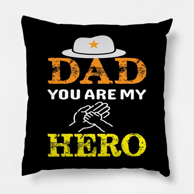 Dad You Are My Hero Pillow by amramna