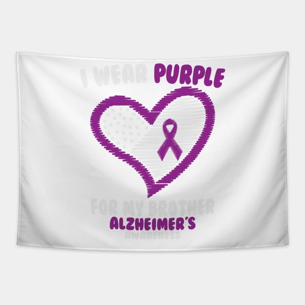 Alzheimers Awareness - I Wear Purple For My Brother Tapestry by CancerAwarenessStore