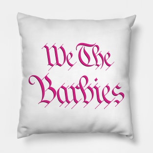 We The Barbies Pillow