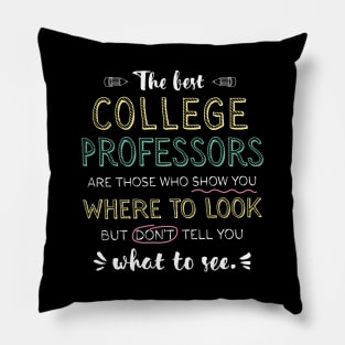 The best College Professors Appreciation Gifts - Quote Show you where to look Pillow