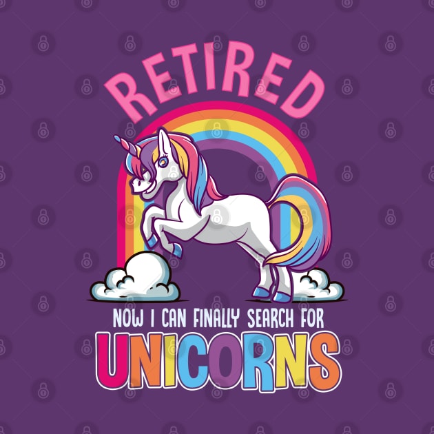 Funny Retirement - Retired! Time for Unicorns by Coconil