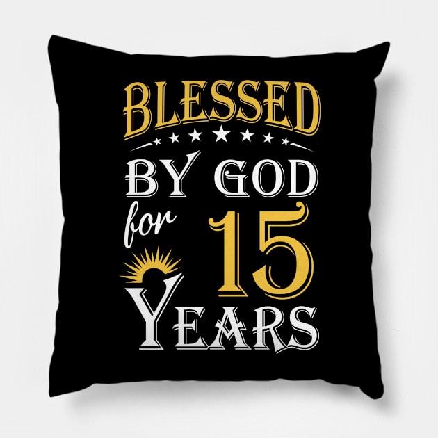 Blessed By God For 15 Years 15th Birthday Pillow by Lemonade Fruit