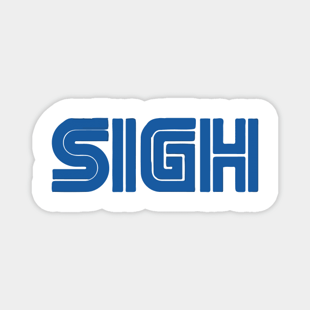 Sigh Magnet by Daniac's store