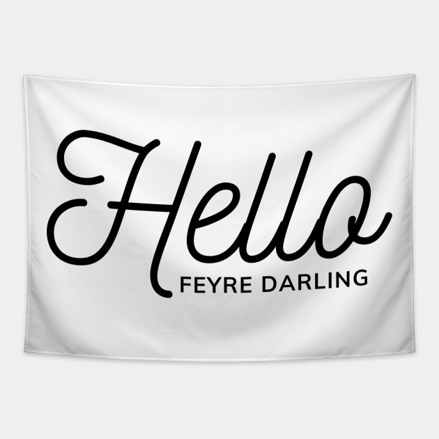 hello feyre darling ACOTAR Tapestry by Sue Cranberry