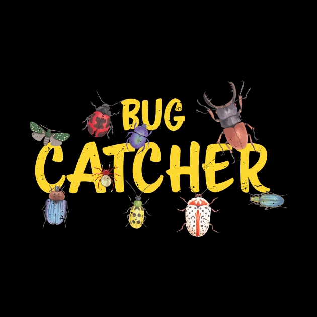 Entomology - Bug Catcher / Entomology Insect Bug / Entomology design Bug Future Entomologist, insect gift by Anodyle