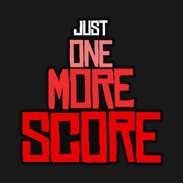 Just One More Score by Fishwhiskerz