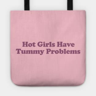 Hot Girls Have Tummy Problems Funny Meme T Shirt Gen Z Humor, Tummy Ache Survivor, Introvert gift Tote