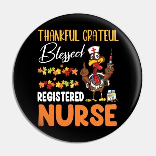 Thanks Day Turkey Thankful Grateful Blessed Registered Nurse Pin