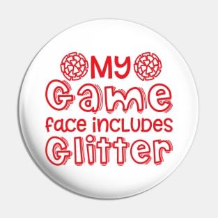 My Game Day Face Includes Glitter Cheerleader Cheer Cute Funny Pin
