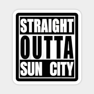 Straight Outta Sun City Magnet