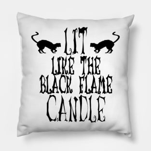 Lit Like the Black Flame Candle Pillow