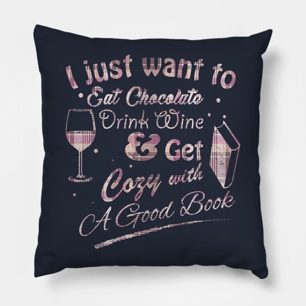 I Just Want To Eat Chocolate Drink Wine & Get Cozy With A Good Book in Rose Plaid Text Pillow by WordWind