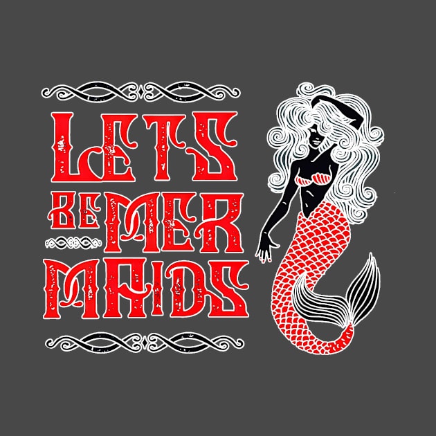 Lets be Mermaids Red by AlondraHanley