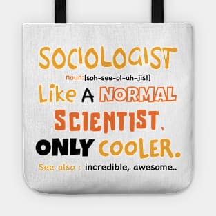 sociologist definition - funny sociologist gift, sociology graduation gift, sociology professor, sociology student Tote