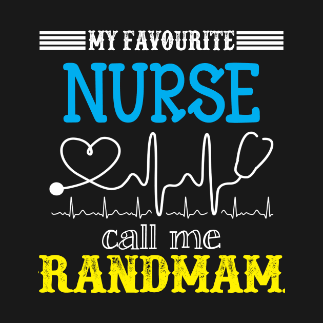 My Favorite Nurse Calls Me grandmama Funny Mother's Gift by DoorTees