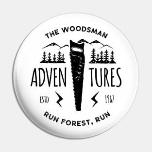 The Woodsman Adventures - Run Forest Run Pin