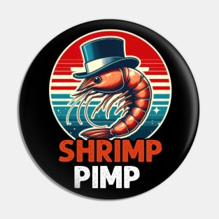 Shrimp Pimp, For Shrimp Lover Pin