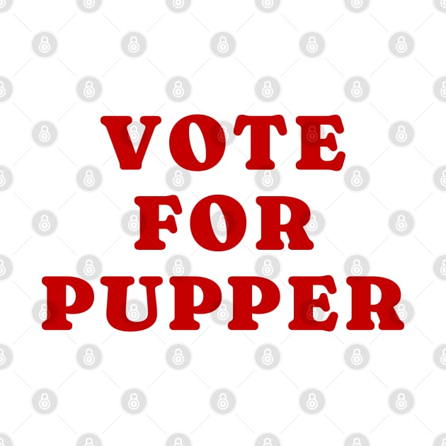 Vote for Pupper Word Art - Napoleon Dynamite 'Vote for Pedro' Satirical Design by Flourescent Flamingo