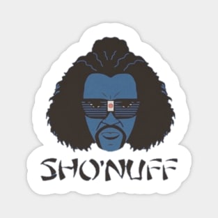 Sho nuff Magnet