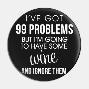 Funny Wine Problems Shirt Pin