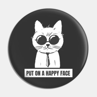 Cat says put on a happy face Pin