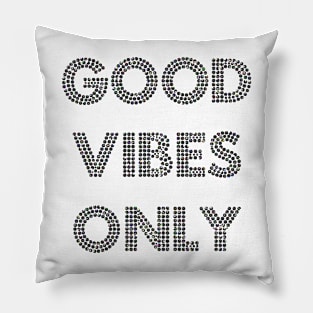 good vibes only Pillow