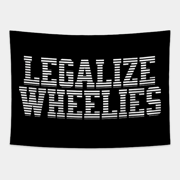 Legalize whellies Tapestry by Bellinna