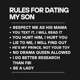 Rules for dating my Son T-Shirt