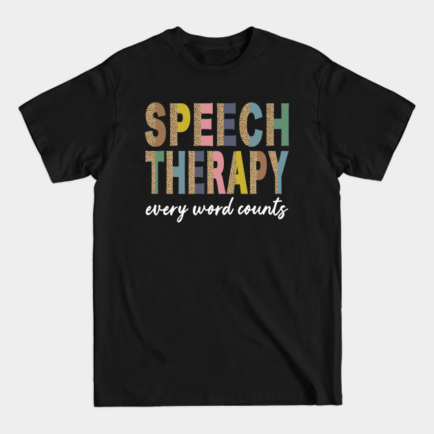 Disover Speech Therapy Leopard Colorful - Speech Therapy - T-Shirt