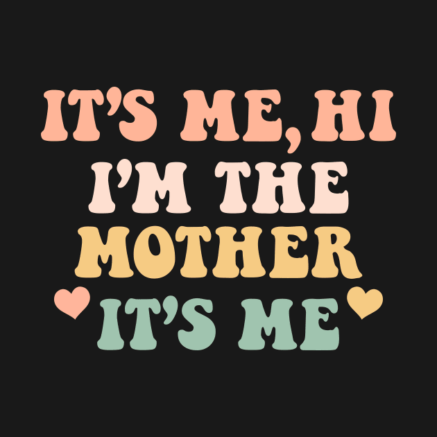 It's me hi i'm the Cool Mom It's me,Mother's day Gifts Ideas by kareemik