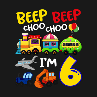 Beep Beep Chooo Chooo I am 6 Birthday Kids T-Shirt