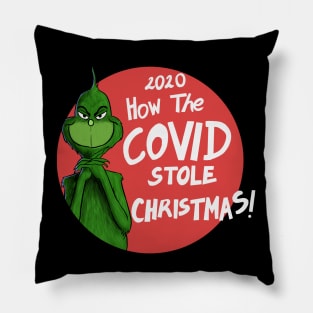 Grinch - How Covid Stole Christmas Pillow