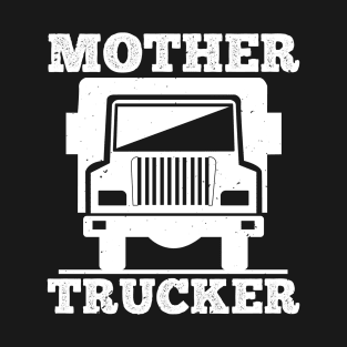 Mother Trucker T-Shirt