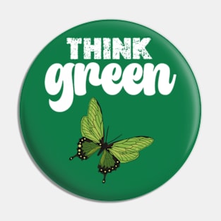 think green   - earth day gift 2024 april 22 Pin