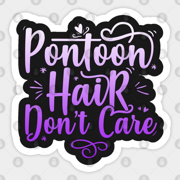 Pontoon Hair Don't Care - Funny Boat design - Pontoon Boat Gifts - Sticker