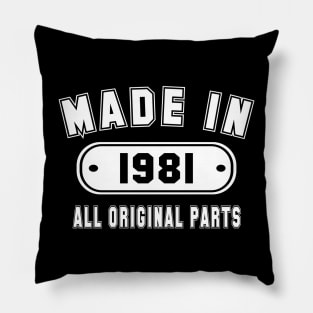 Made In 1981 All Original Parts Pillow