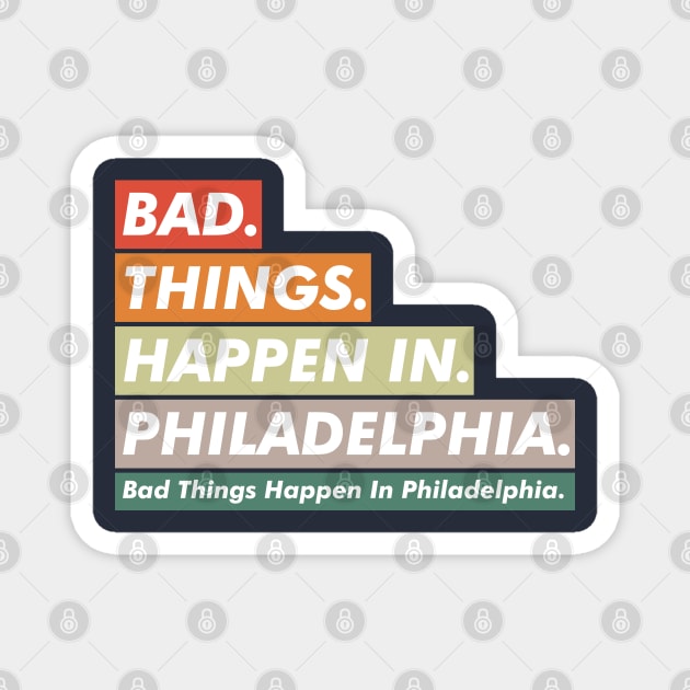 Bad Things Happen In Philadelphia / RIP Walter Wallace Jr. Magnet by VanTees