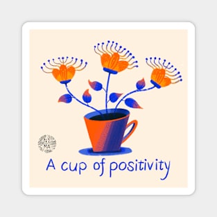 A cup of positivity! Magnet