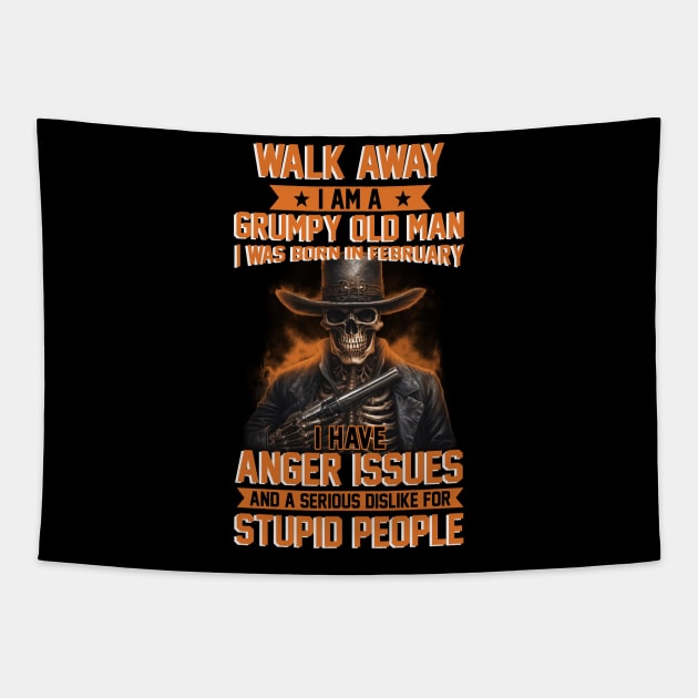 Skull I Am A Grumpy Man I Was Born In February I Have Anger Issues Funny Tapestry by Happy Solstice